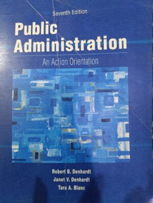 Public Administration, (Seventh edition) (Robert B Denhardt) (Condition 10/10)